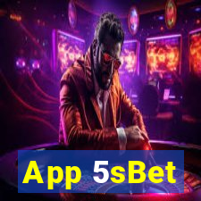 App 5sBet